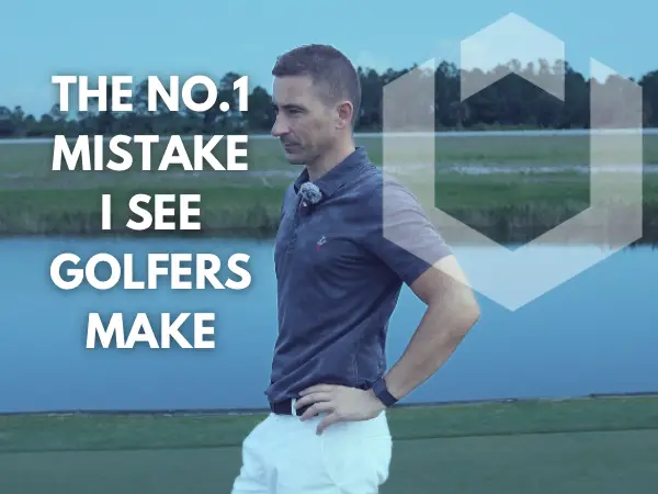 The No.1 MISTAKE I see golfers make